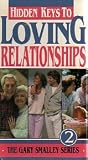 Hidden Keys To Loving Relationships - The Gary Smalley Series - Volume 2