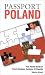 Passport Poland: Your Pocket Guide to Polish Business, Customs & Etiquette (Passport to the World) (Passport to the World)