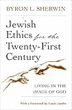Jewish Ethics for the Twenty-First Century: Living in the Image of God (Library of Jewish Philosophy)