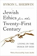 Jewish Ethics for the Twenty-First Century: Living in the Image of God (Library of Jewish Philosophy)
