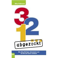 3-2-1... abgezockt. Wie eBay Betr�ger abkassieren und wie Sie sich davor sch�tzen