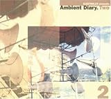 Revue Various Artists  / Ambient Diaries, Vol. 2