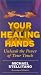 VHS : Your Healing Hands - Unleash the Power of Your Touch