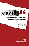 Eurit 86 : developments in educational software and courseware : proceedings of the First European Conference on Education and Information Technology