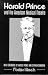 Book Harold Prince and the American Musical Theater (Directors in Perspective)