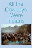 All the Cowboys Were Indians