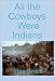 Book All the Cowboys Were Indians