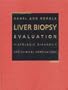 Liver Biopsy Evaluation:  Histologic Diagnoses with Clinical