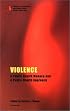 Violence: A Public Health Menace and a Public Health Approach (Forensic Psychotherapy Monograph)