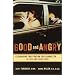 Good and Angry: Exchanging Frustration for Character in You and Your Kids!