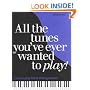 More All the Tunes You've Ever Wanted to Play (All the Tunes Piano Music)