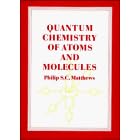 Quantum Chemistry of Atoms and Molecules