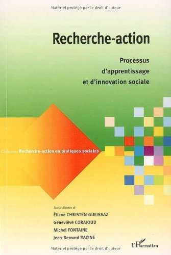 Recherche-action : Processus d'apprentissage et d'innovation sociale Recherche-action : Processus d'apprentissage et d'innovation sociale
