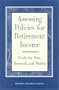 Assessing Policies for Retirement Income: Needs for Data, Research, and Models