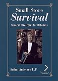 Small Store Survival: Success Strategies for Retailers (National Retail Federation)