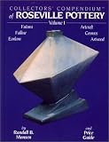 Collectors Compendium of Roseville Pottery. Vol. 1