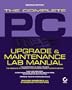 The Complete PC Upgrade & Maintenance Lab Manual (Upgrade & Maintenance Guide                        0)