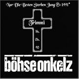 Nur die Besten Sterben Jung - B�hse Onkelz