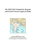 The 2007-2012 Outlook for Regular and Lowfat Frozen Yogurt in India 417gavqnnfl