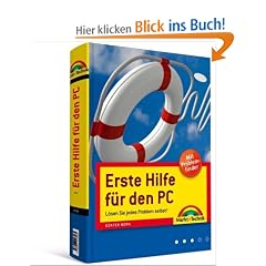 Erste Hilfe f�r den PC: L�sen Sie jedes Problem selbst!