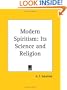 Modern Spiritism: Its Science and Religion