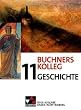 Buchners Kolleg Geschichte 11. Neue Ausgabe Baden-W�rttemberg: Gesamtschule, Gymnasium Sek II