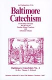 An Explanation of the Baltimore Catechism of Christian Doctrine: For the Use of Sunday-School Teachers and Advanced Classes