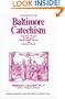 An Explanation of the Baltimore Catechism of Christian Doctrine: For the Use of Sunday-School Teachers and Advanced Classes