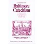 An Explanation of the Baltimore Catechism of Christian Doctrine: For the Use of Sunday-School Teachers and Advanced Classes