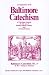 An Explanation of the Baltimore Catechism of Christian Doctrine: For the Use of Sunda...