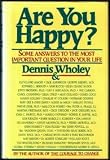 Are You Happy?: Some Answers to the Most Important Question in Your Life