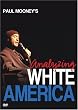 Paul Mooney's Analyzing White America