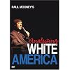 Paul Mooney's Analyzing White America