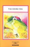 Books : Una Extrana Visita/Strange Visitors (Ada, Alma Flor. Libros Para Contar.) (Ada, Alma Flor. Libros Para Contar.)
