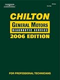 Chilton 2006 General Motors Diagnostic Service Manual (Chilton General Motors Diagnostic Service Manual)