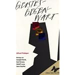 Geistesgegenwart: Essays zu Joseph Roth, Karl Kraus, Adolf Loos, Jura Soyfer book cover