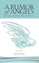A Rumor of Angels: Quotations for Living, Dying & Letting Go