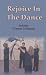 Rejoice In The Dance