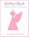Calling Angels: A Practical Guide to Fundraising