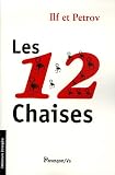 Les Douze Chaises par Ilya Ilf Les Douze Chaises par Ilf