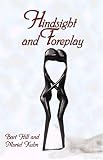 Books : Hindsight and Foreplay