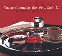 Saint Germain des Pres Cafe, Vol. 2 : The Finest Electro-Jazz Compilation