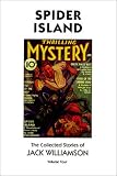 Spider Island: The Collected Stories of Jack Williamson