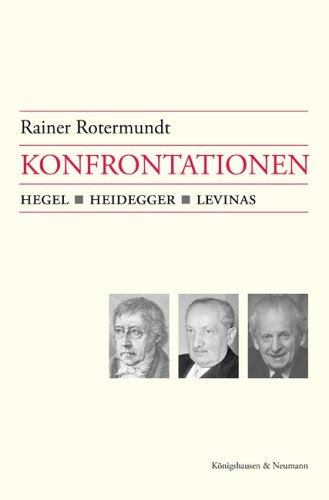 Konfrontationen: Hegel, Heidegger, Levinas