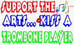 Buy Support the Arts Kiss A Trombone Player 11 oz. White Mug
