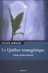 Qu�bec transg�nique (Le)