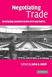 Negotiating Trade: Developing Countries in the WTO and NAFTA