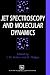 Book Jet Spectroscopy and Molecular Dynamics