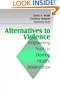 Alternatives to Violence: Empowering Youth To Develop Healthy Relationships