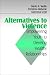 Alternatives to Violence: Empowering Youth To Develop Healthy Relationships